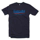 Satoshi for President T-Shirt2 - Crypto Wardrobe Bitcoin Ethereum Crypto Clothing Merchandise Gear T-shirt hoodie