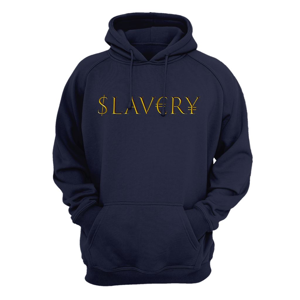 Slavery ($lav€ry¥) Hoodie