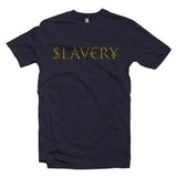 Slavery ($lav€ry¥) t-shirt