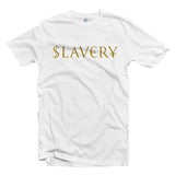 Slavery ($lav€ry¥) t-shirt